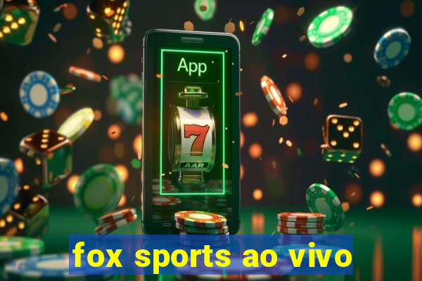 fox sports ao vivo