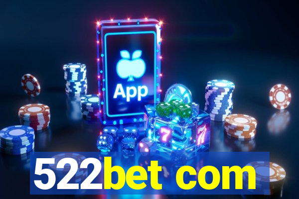 522bet com