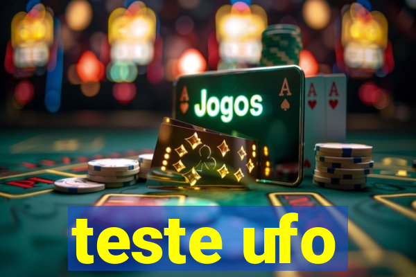 teste ufo