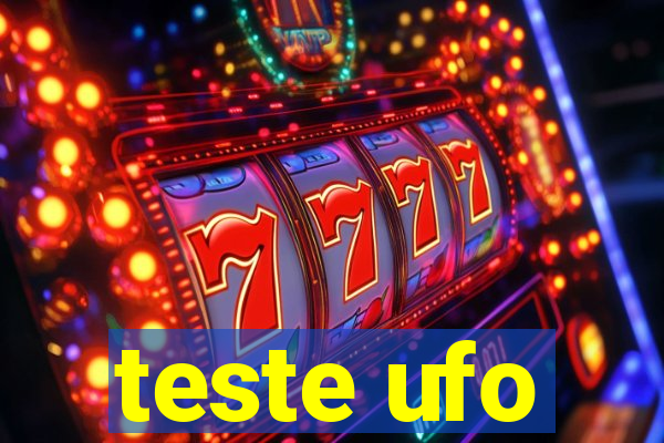 teste ufo