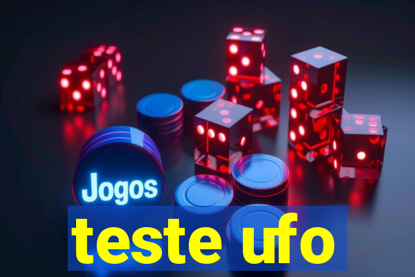 teste ufo