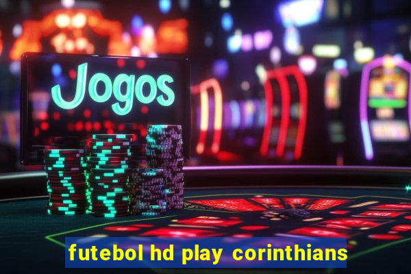 futebol hd play corinthians