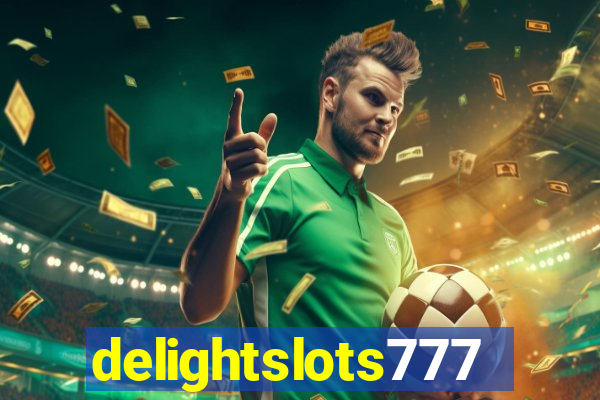 delightslots777