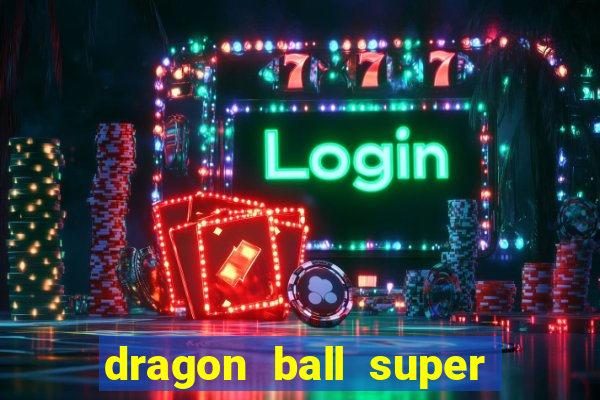 dragon ball super hero rede canais