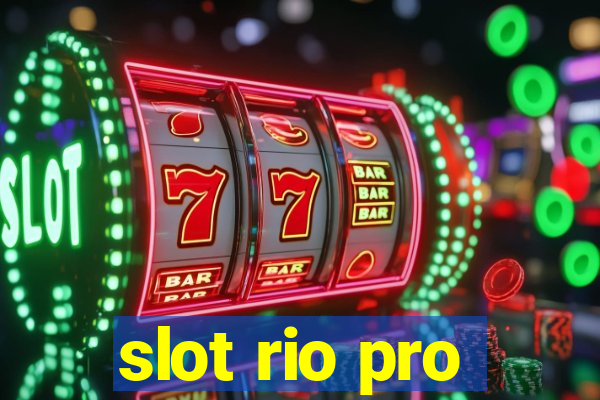 slot rio pro