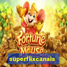 superflixcanais