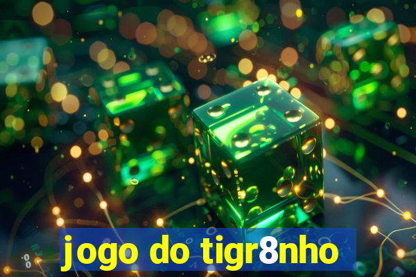 jogo do tigr8nho