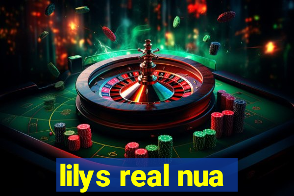 lilys real nua
