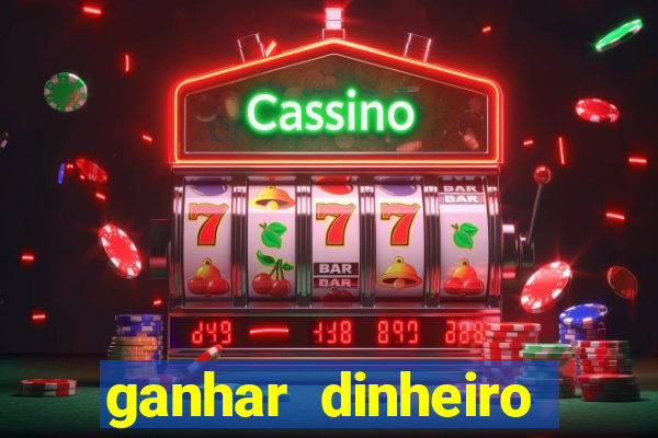 ganhar dinheiro agora na conta