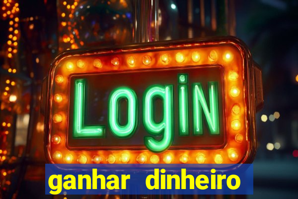 ganhar dinheiro agora na conta