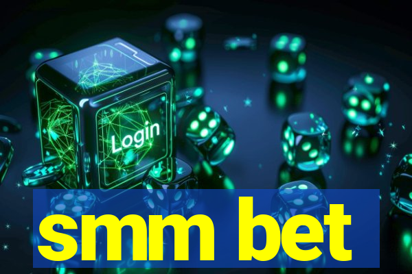 smm bet