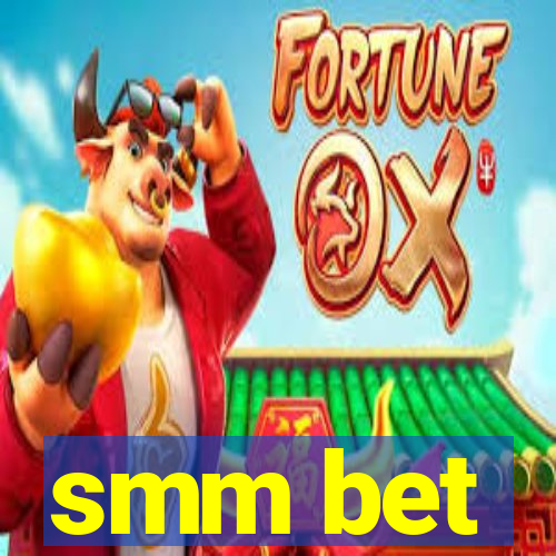 smm bet