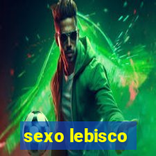 sexo lebisco