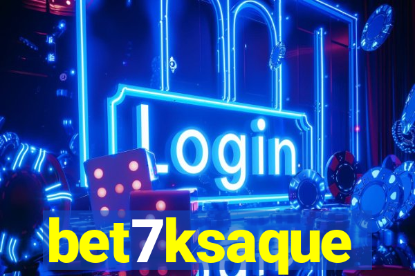 bet7ksaque