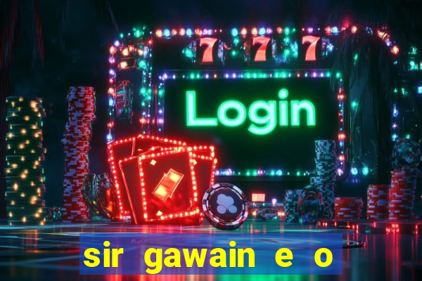 sir gawain e o cavaleiro verde tolkien pdf sir gawain e o cavaleiro verde