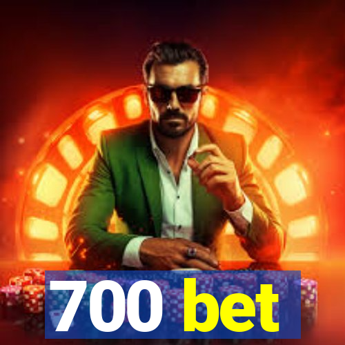 700 bet