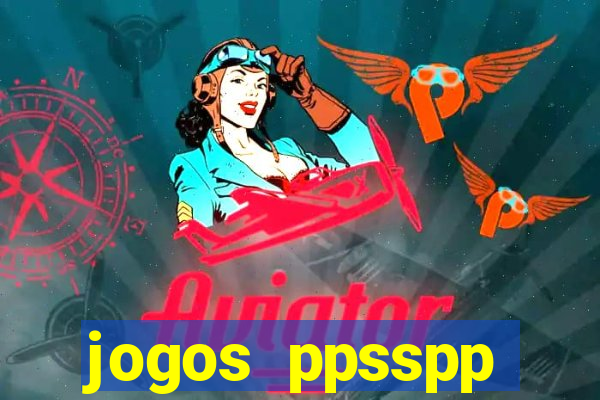 jogos ppsspp download android