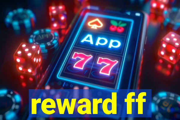 reward ff