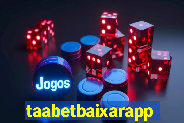 taabetbaixarapp