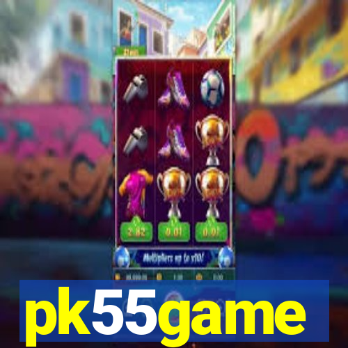pk55game