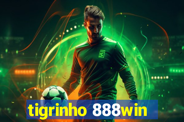 tigrinho 888win