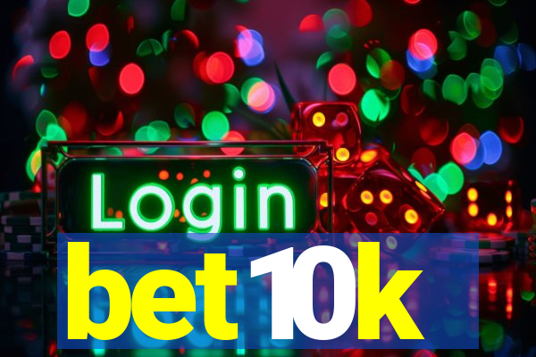bet10k