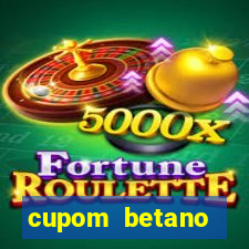 cupom betano rodadas gratis