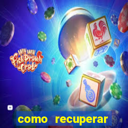 como recuperar conta betano