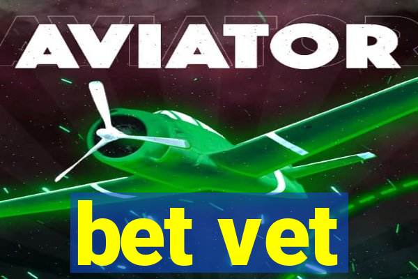 bet vet