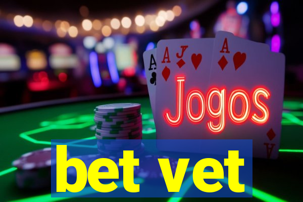 bet vet