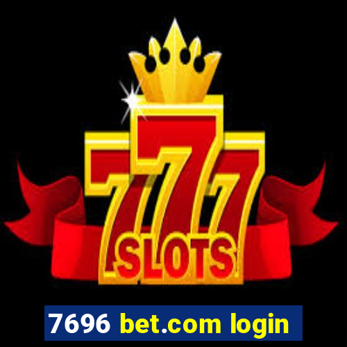 7696 bet.com login