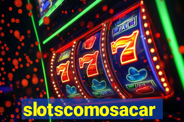 slotscomosacar