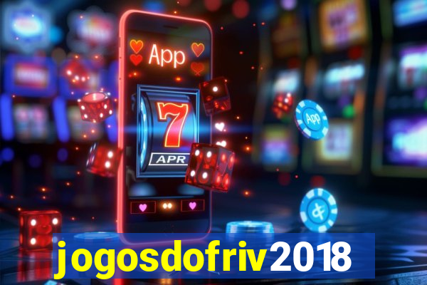 jogosdofriv2018
