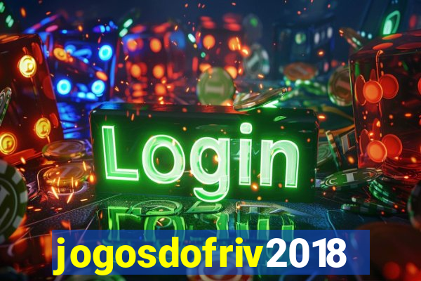 jogosdofriv2018
