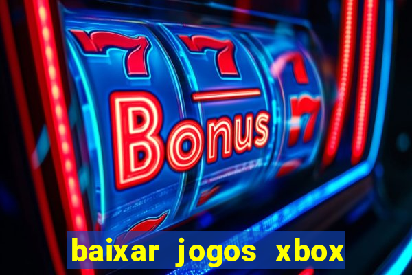 baixar jogos xbox 360 usando utorrent