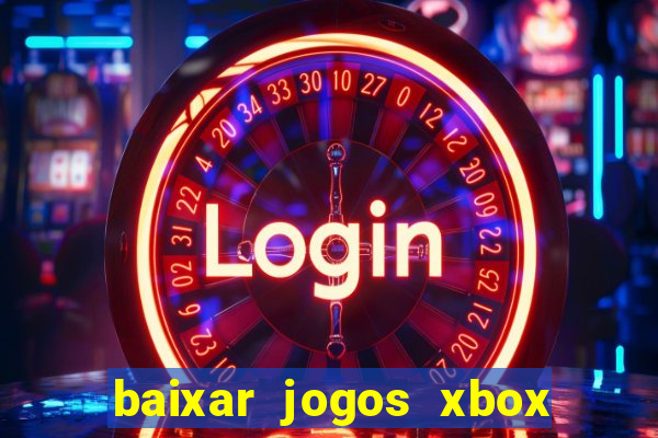 baixar jogos xbox 360 usando utorrent