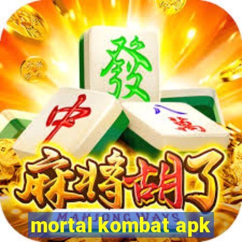 mortal kombat apk