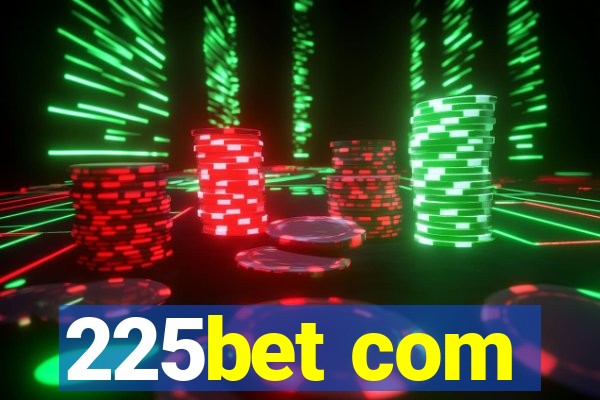 225bet com
