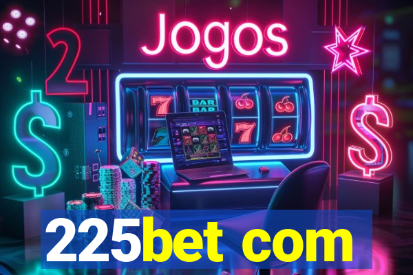 225bet com