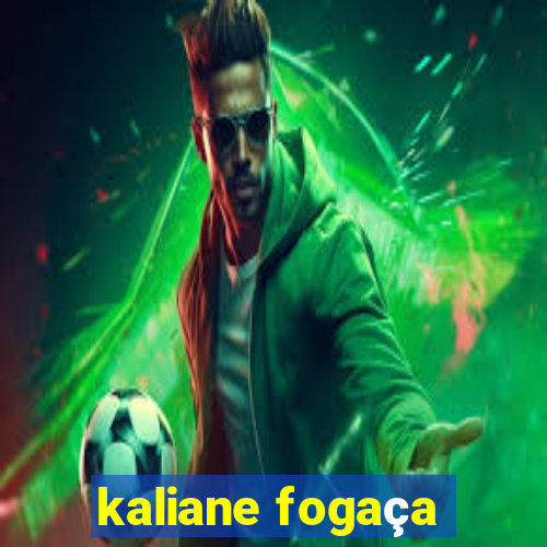 kaliane fogaça