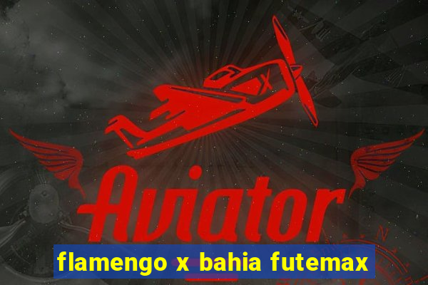 flamengo x bahia futemax