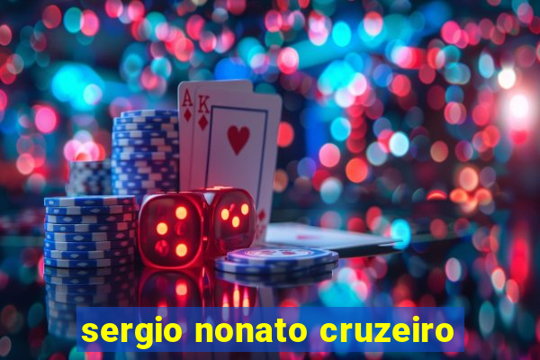 sergio nonato cruzeiro
