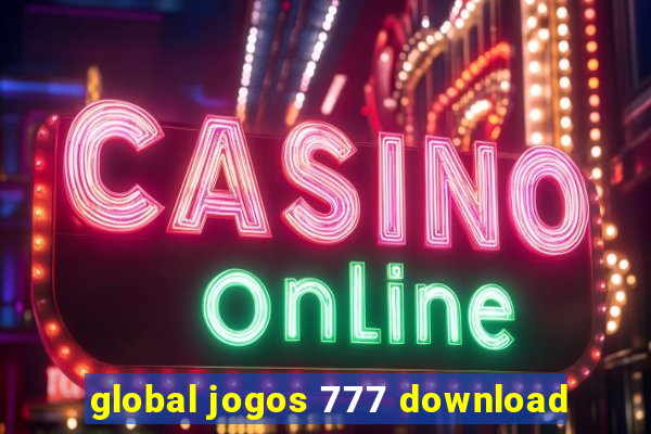 global jogos 777 download