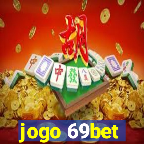 jogo 69bet