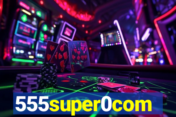 555super0com