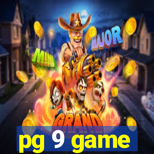 pg 9 game