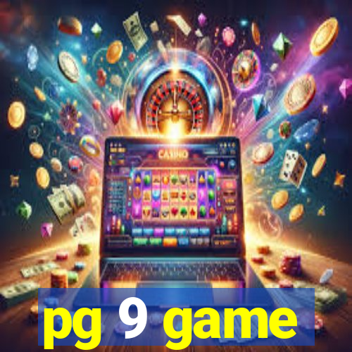 pg 9 game
