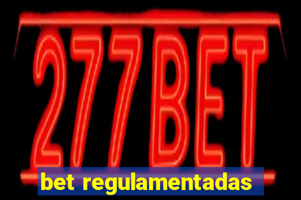 bet regulamentadas