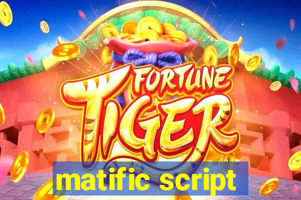 matific script
