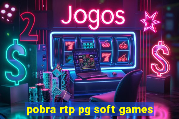 pobra rtp pg soft games